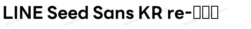 LINE Seed Sans KR re字体转换